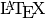 \text{\LaTeX}