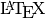 \text{\LaTeX}